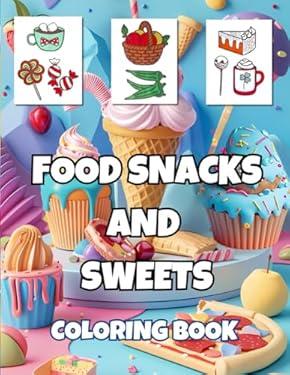 Food Snacks and Sweets Coloring Book
